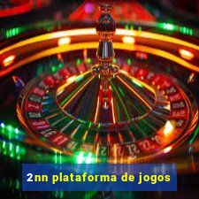 2nn plataforma de jogos